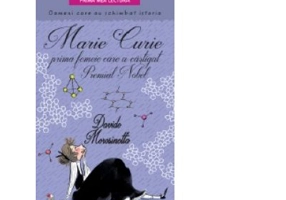 Marie Curie, prima femeie care a castigat premiul Nobel
