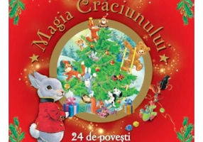 MAGIA CRACIUNULUI. 24 de povesti in asteptarea lui Mos Craciun