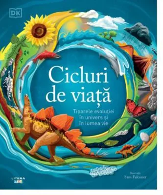 Cicluri de viata. Tiparele evolutiei in univers si in lumea vie