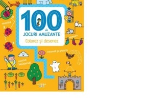 100 de jocuri amuzante. Colorez si desenez
