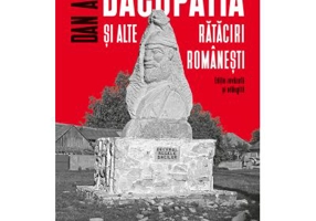 Dacopatia si alte rataciri romanesti - Dan Alexe