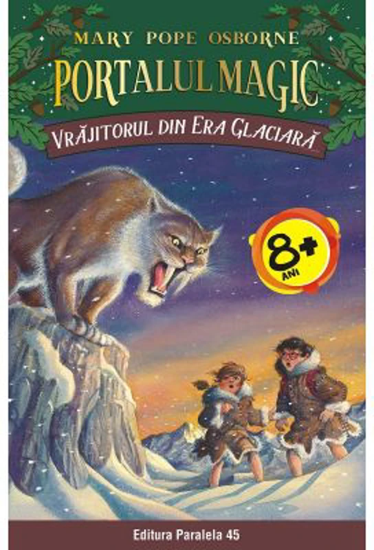 Vrajitorul din Era Glaciara. Portalul Magic nr. 7 - Mary Pope Osborne