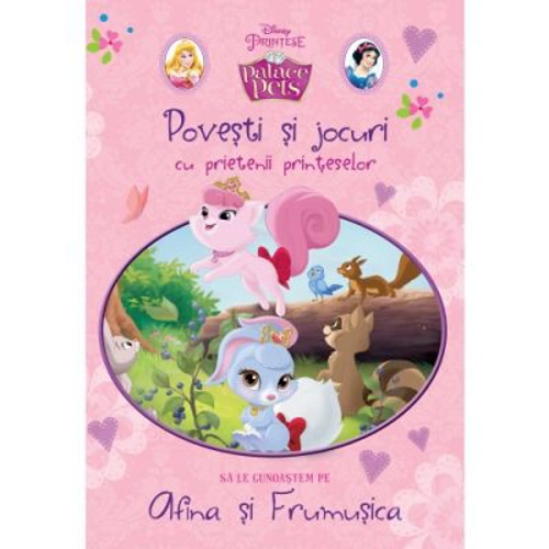 Povesti si jocuri cu prietenii printeselor. Sa le cunoastem pe Afina si Frumusica