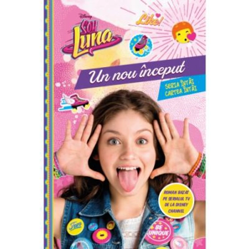Soy Luna. Un nou inceput. Cartea intai