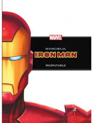 Invincibilul Iron Man. Inceputurile