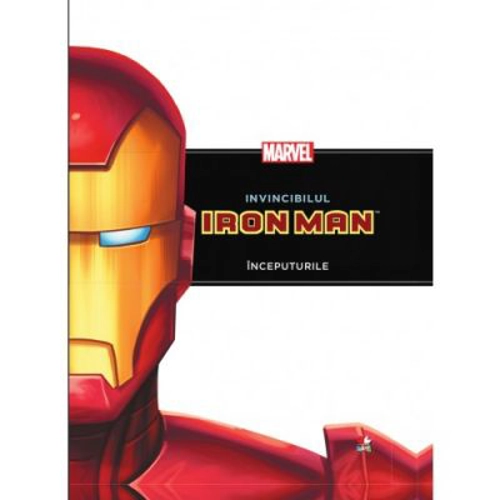 Invincibilul Iron Man. Inceputurile