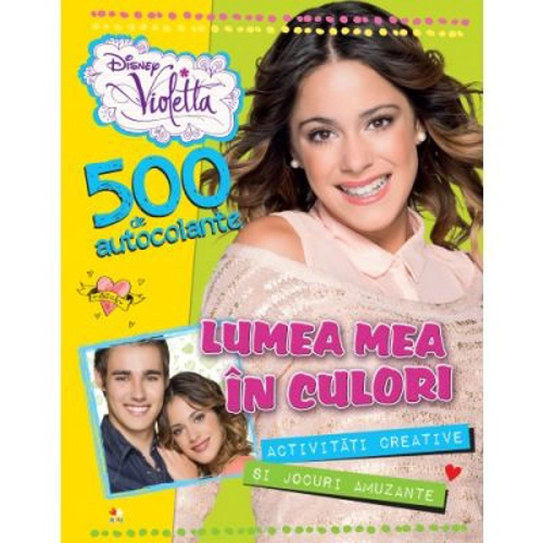 Violetta. Lumea mea in culori. 500 de autocolante