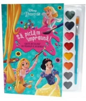 Disney. Printese. Sa pictam impreuna! Carte de colorat cu pensula si acuarele (format mic)