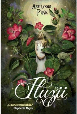 Iluzii. Seria Aripi, volumul 3