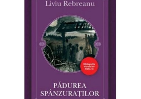 Padurea spanzuratilor - Liviu Rebreanu