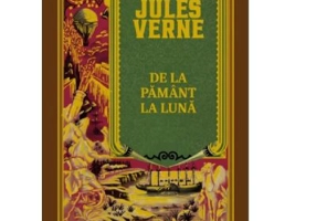 Volumul 9. Jules Verne. De la Pamant la Luna