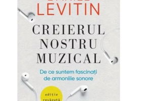 Creierul nostru muzical. De ce suntem fascinati de armoniile sonore