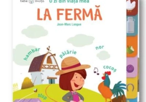 O zi din viata mea. La ferma. Bebe invata