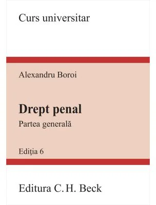 Drept penal. Partea generala. Editia 6