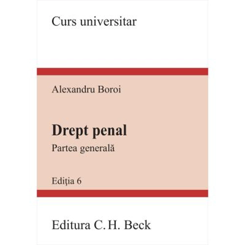 Drept penal. Partea generala. Editia 6