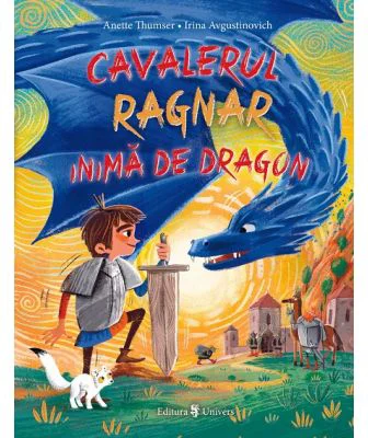 Cavalerul Ragnar Inima de Dragon - Anette Thumser
