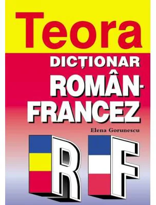 Dictionar roman-francez. Cartonat - Elena Gorunescu