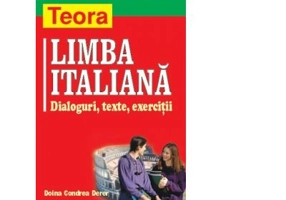 Limba italiana: dialoguri, texte, exercitii - Doina Condrea Derer