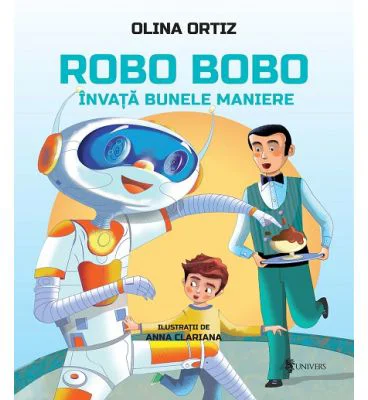 Robo Bobo invata bunele maniere - Olina Ortiz
