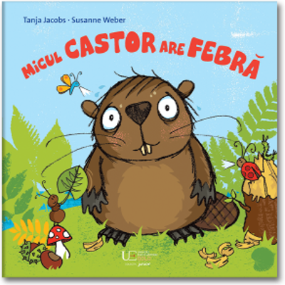 Micul castor are febra