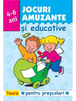 Jocuri amuzante si educative pentru prescolari. Volumul 4