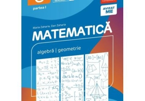 Matematica. Algebra, geometrie. Clasa a 6-a. 2024-2025 Consolidare. Partea 1 - Maria Zaharia