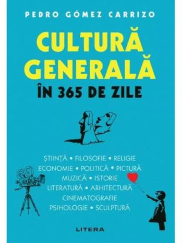 Cultura generala in 365 de zile - Pedro Gomez Carrizo