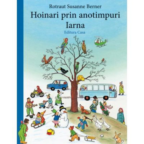 Hoinari prin anotimpuri - Iarna - Rotraut Susanne Berner