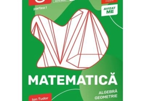 Matematica. Algebra, geometrie. Caiet de lucru. 2024-2025 Clasa a 8-a. Initiere. Partea I - Ion Tudor