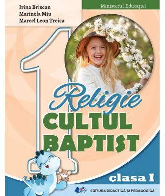 Religie. Cultul Baptist, manual clasa 1 - Irina Briscan
