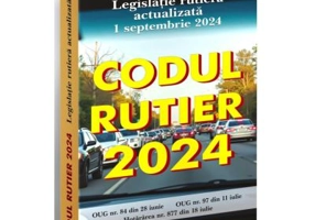 Codul Rutier 2024. Legislatie rutiera actualizata la 1 septembrie 2024