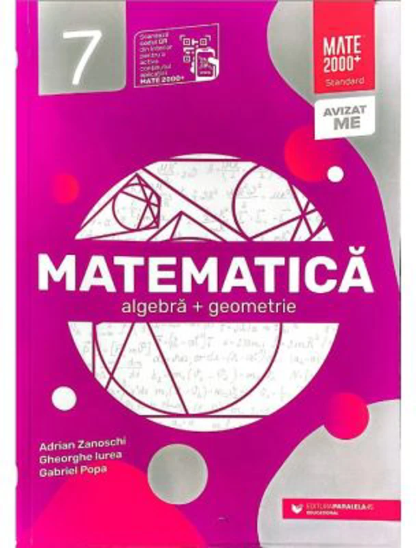 Matematica. Algebra, geometrie. Clasa a 7-a. 2024-2025 Standard - Gheorghe Iurea