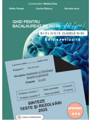Bacalaureat Biologie 2025 clasele 11-12. Ghid pentru nota 10 - Stelica Ene