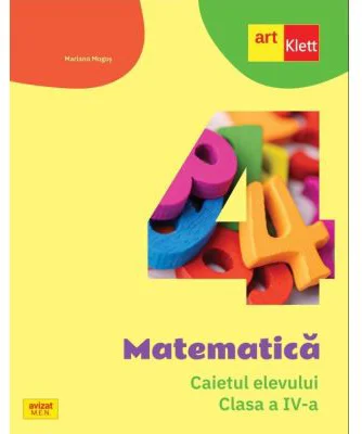 Matematica. Caietul elevului. Clasa a 4-a - Mariana Mogos