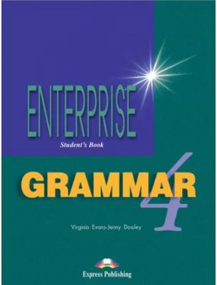 Enterprise Grammar 4, Student Book, Curs de limba engleza - Virginia Evans, Jenny Dooley