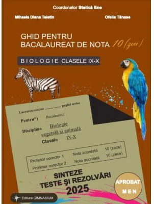 Bacalaureat Biologie 2025 clasele 9-10. Sinteze teste si rezolvari. Ghid pentru bacalaureat de nota 10 - Stelica Ene