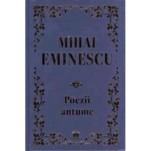 Poezii antume - Mihai Eminescu