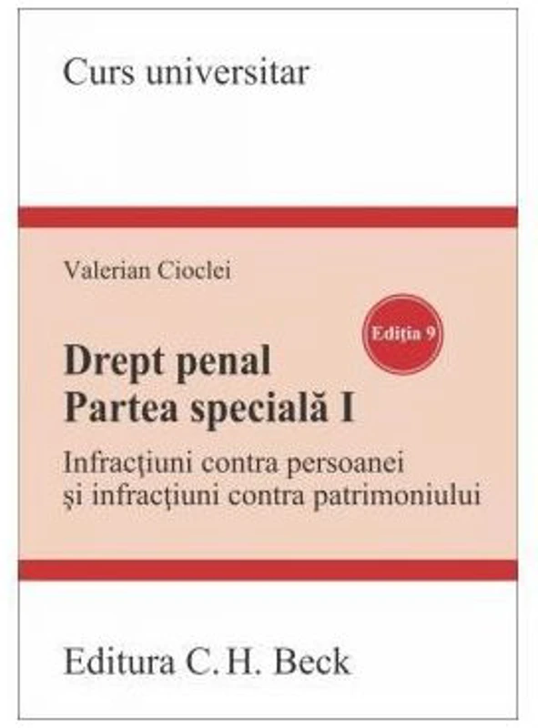 Drept penal. Partea speciala 1. Infractiuni contra persoanei si infractiuni contra patrimoniului. Editia 9