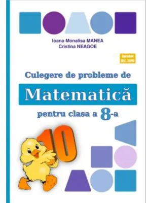 Culegere de probleme de matematica PUISORUL clasa a 8-a - Ioana Monalisa Manea