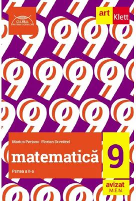 Clubul Matematicienilor. Culegere de matematica pentru clasa a 9-a, semestrul 2 - Marius Perianu