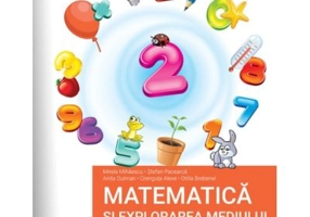 Matematica si explorarea mediului. Caietul elevului clasa a 2-a - Mirela Mihaescu