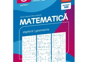 Matematica. Algebra, geometrie. Clasa a 8-a. 2024-2025 Consolidare. Partea 1 - Anton Negrila
