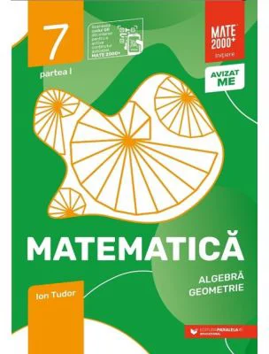 Matematica. Algebra, geometrie. Caiet de lucru. 2024-2025 Clasa a 7-a. Initiere. Partea I - Ion Tudor