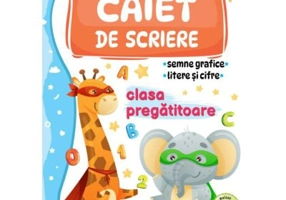 Caiet de scriere. Semne grafice, litere si cifre pentru clasa pregatitoare - Nicoleta Popescu, Cristina Martin