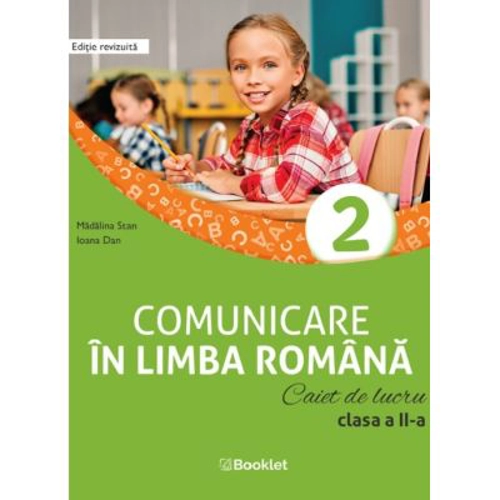 Comunicare in limba romana. Caiet de lucru pentru clasa a 2-a (dupa manualul Booklet) - Madalina Stan