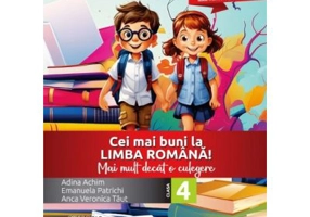 Cei mai buni la limba romana! Mai mult decat o culegere, clasa a 4-a - Emanuela Patrichi