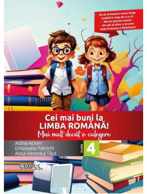 Cei mai buni la limba romana! Mai mult decat o culegere, clasa a 4-a - Emanuela Patrichi