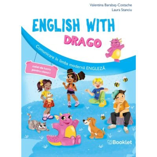 English with Drago. Caiet de lucru pentru clasa 1 - Valentina Barabas