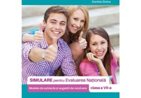 Matematica Evaluare Nationala. Simulare clasa a 7-a - Daniela Stoica