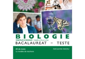Biologie Bacalaureat Teste pentru clasele a 9-a si a 10-a